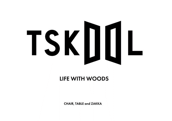 TSKOOL life with woods CHAIR,TABLE and ZAKKA
